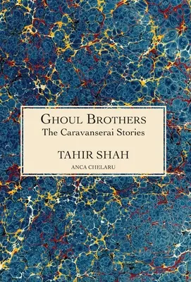 Príbehy z karavanserája: Bratia Ghoulovci: Ghoul Brothers - The Caravanserai Stories: Ghoul Brothers: Ghoul Brothers