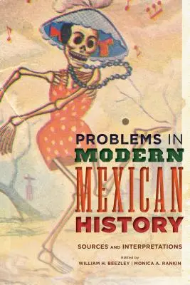 Problémy moderných mexických dejín: Pramene a interpretácie - Problems in Modern Mexican History: Sources and Interpretations