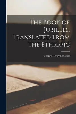 Kniha Jubileí, preložená z etiópčiny - The Book of Jubilees, Translated From the Ethiopic