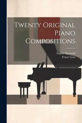 Dvadsať pôvodných klavírnych skladieb - Twenty Original Piano Compositions