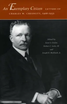 Príkladný občan: Chesnutt, 1906-1932 - An Exemplary Citizen: Letters of Charles W. Chesnutt, 1906-1932