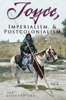 Joyce, imperializmus a postkolonializmus - Joyce, Imperialism, & Postcolonialism
