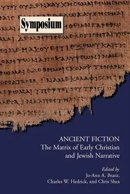 Antická fikcia: Matéria ranokresťanského a židovského rozprávania - Ancient Fiction: The Matrix of Early Christian and Jewish Narrative