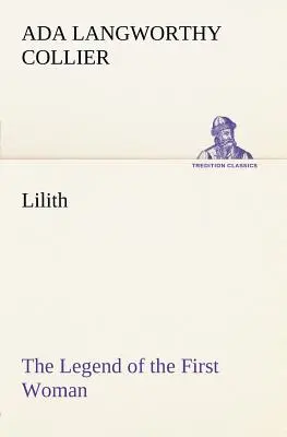 Lilith Legenda o prvej žene - Lilith The Legend of the First Woman