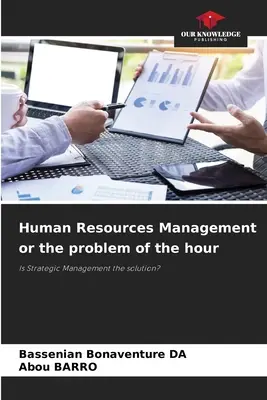 Riadenie ľudských zdrojov alebo problém tejto hodiny - Human Resources Management or the problem of the hour