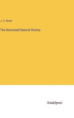Ilustrovaný prírodopis - The Illustrated Natural History