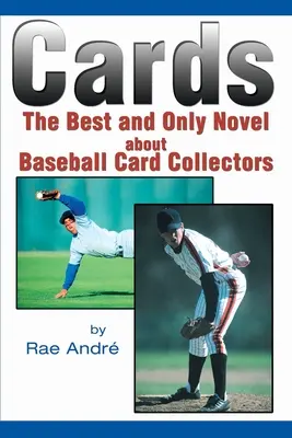 Karty: Najlepší a jediný román o zberateľoch baseballových kariet - Cards: The Best and Only Novel about Baseball Card Collectors