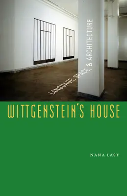 Wittgensteinov dom: Jazyk, priestor a architektúra - Wittgenstein's House: Language, Space, and Architecture