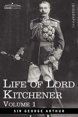 Život lorda Kitchenera, 1. zväzok - Life of Lord Kitchener, Volume 1