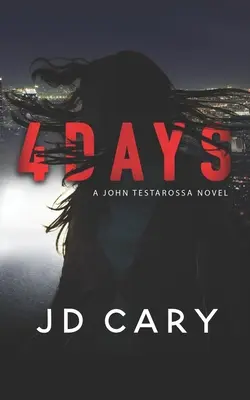 4 dni: Román Johna Testarossu - 4 Days: A John Testarossa Novel