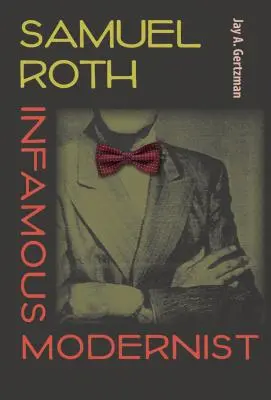 Samuel Roth, neslávne známy modernista - Samuel Roth, Infamous Modernist