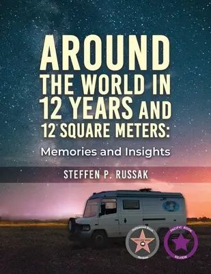 Cesta okolo sveta za 12 rokov a 12 metrov štvorcových: Spomienky a postrehy - Around the World in 12 Years and 12 Square Meters: Memories and Insights