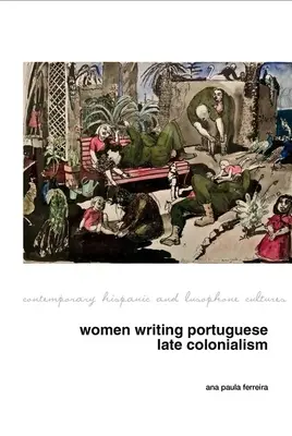 Ženy píšuce portugalský kolonializmus v Afrike - Women Writing Portuguese Colonialism in Africa