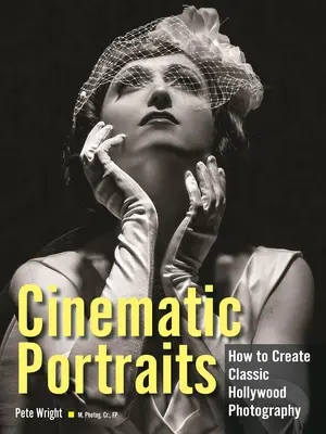 Filmové portréty: Ako vytvoriť klasickú hollywoodsku fotografiu - Cinematic Portraits: How to Create Classic Hollywood Photography