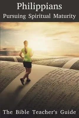 List Filipanom: Filipovi: Snaha o duchovnú zrelosť - Philippians: Pursuing Spiritual Maturity