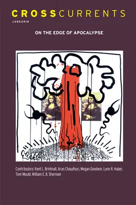 Priečne prúdy: Na okraji apokalypsy: jún 2018, ročník 68, číslo 2 - Crosscurrents: On the Edge of Apocalypse: Volume 68, Number 2, June 2018