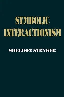 Symbolický interakcionizmus: Sociálno-štrukturálna verzia - Symbolic Interactionism: A Social Structural Version