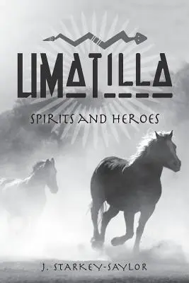 Umatilla: Duchovia a hrdinovia - Umatilla: Spirits and Heroes