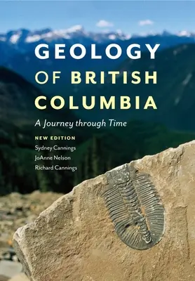 Geológia Britskej Kolumbie: Cesta časom - Geology of British Columbia: A Journey Through Time