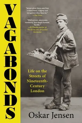 Vagabundi: Život na uliciach Londýna devätnásteho storočia - Vagabonds: Life on the Streets of Nineteenth-Century London