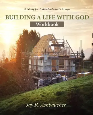 Budovanie života s Bohom: Pracovný zošit - Building a Life with God: Workbook