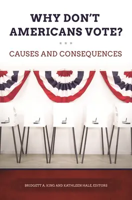 Prečo Američania nevolia? Príčiny a dôsledky - Why Don't Americans Vote? Causes and Consequences