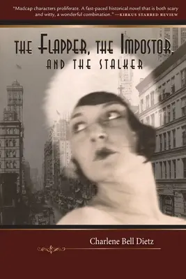 Klapka, podvodník a prenasledovateľ - The Flapper, the Impostor, and the Stalker