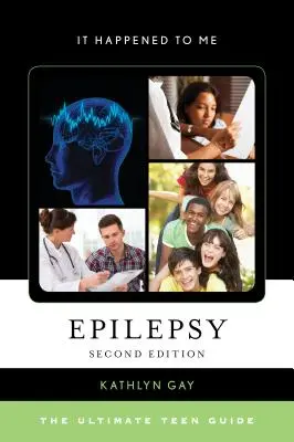 Epilepsia: Príručka pre tínedžerov - Epilepsy: The Ultimate Teen Guide