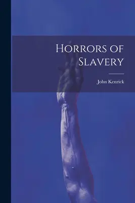 Hrôzy otroctva - Horrors of Slavery