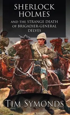 Sherlock Holmes a podivná smrť brigádneho generála Delvesa - Sherlock Holmes and The Strange Death of Brigadier-General Delves