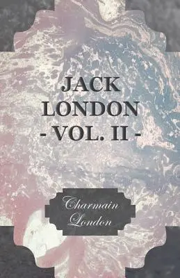 Jack London - II. diel - Jack London - Vol. II