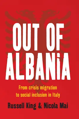 Z Albánska: Od krízovej migrácie k sociálnej inklúzii v Taliansku - Out of Albania: From Crisis Migration to Social Inclusion in Italy