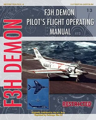 Letové prevádzkové pokyny pilota F3H Demon - F3H Demon Pilot's Flight Operating Instructions