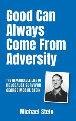 Z nepriazne osudu môže vždy vzísť dobro - Good Can Always Come From Adversity
