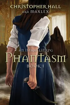 Prízrak: Isekai LitRPG - Phantasm: An Isekai LitRPG