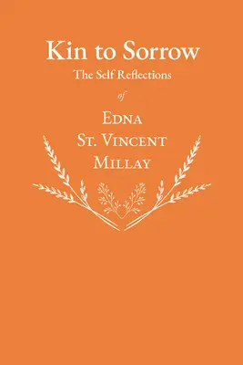 Príbuzní smútku - Sebareflexie Edny St. Vincent Millayovej - Kin to Sorrow - The Self Reflections of Edna St. Vincent Millay