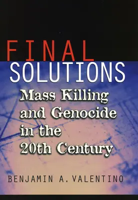 Konečné riešenia: Masové zabíjanie a genocída v dvadsiatom storočí - Final Solutions: Mass Killing and Genocide in the Twentieth Century