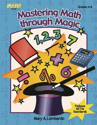 Zvládnutie matematiky prostredníctvom kúziel, 4. - 6. ročník - Mastering Math Through Magic, Grades 4-6
