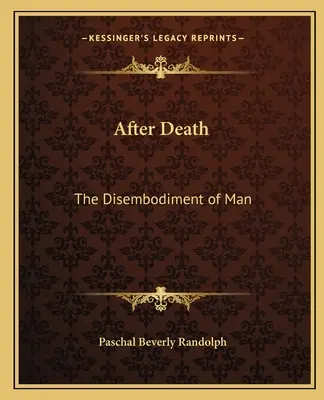 Po smrti: Vymretie človeka - After Death: The Disembodiment of Man