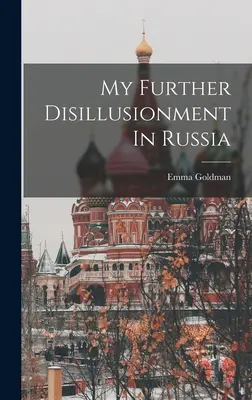 Moja ďalšia dezilúzia v Rusku - My Further Disillusionment In Russia