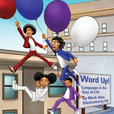 Slovo hore! Jazyk v kľúči života - Word Up!: Language in the Key of Life