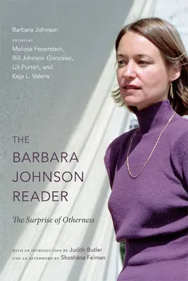 Čítanka Barbary Johnsonovej: Prekvapenie inakosti - The Barbara Johnson Reader: The Surprise of Otherness