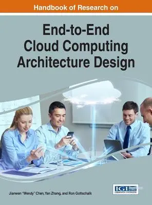 Príručka výskumu návrhu architektúry cloud computingu od konca ku koncu - Handbook of Research on End-to-End Cloud Computing Architecture Design