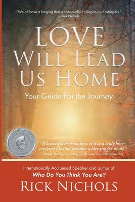 Láska nás dovedie domov: Váš sprievodca na ceste - Love Will Lead Us Home: Your Guide For the Journey