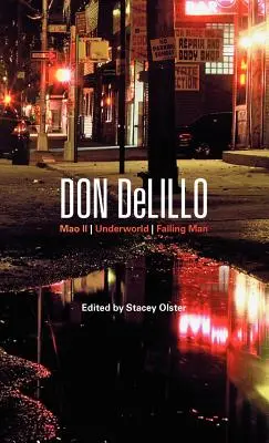 Don Delillo: Mao II, Underworld, Falling Man
