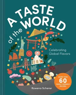 Chuť sveta: Oslava globálnych chutí - A Taste of the World: Celebrating Global Flavors