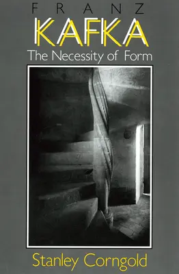Franz Kafka: The Necessity of Form (Nevyhnutnosť formy) - Franz Kafka: The Necessity of Form