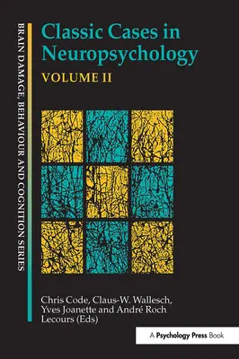 Klasické prípady z neuropsychológie, II. diel - Classic Cases in Neuropsychology, Volume II