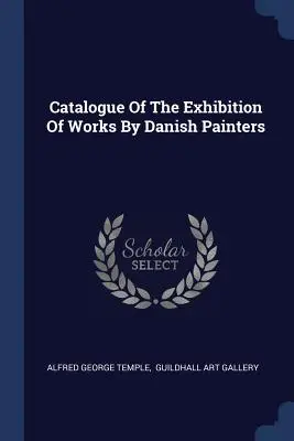 Katalóg výstavy diel dánskych maliarov - Catalogue Of The Exhibition Of Works By Danish Painters