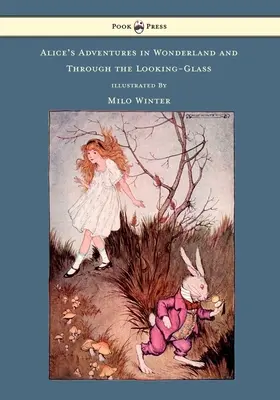 Alicine dobrodružstvá v krajine zázrakov a cez zrkadlo - ilustroval Milo Winter - Alice's Adventures in Wonderland and Through the Looking-Glass - Illustrated by Milo Winter